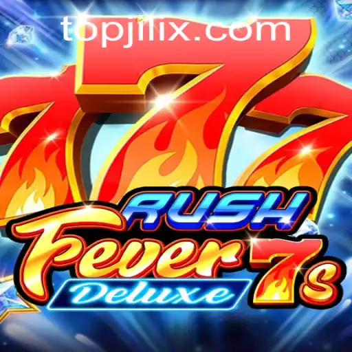 RushFever7sDeluxe: An Exhilarating Journey into Gaming with JILIX.COM